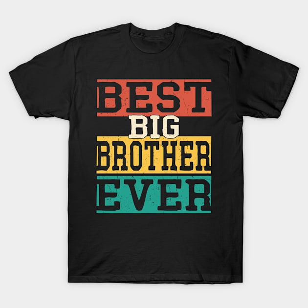 best big brother ever T-Shirt by Leosit